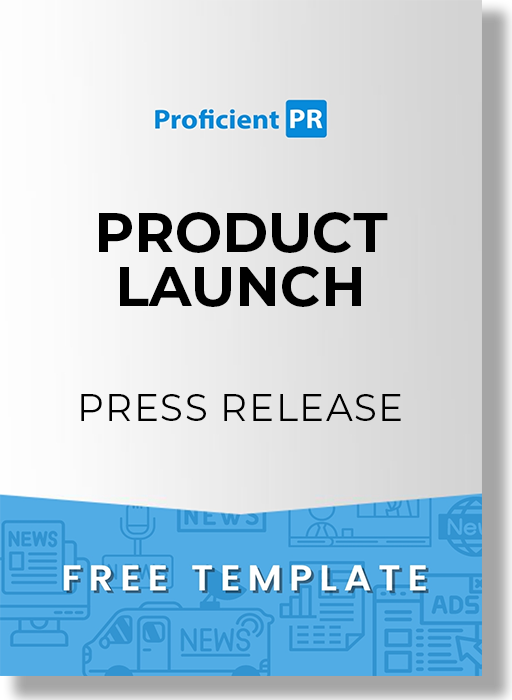 Product Launch Press Release Template [Sample, Example + Free Download]