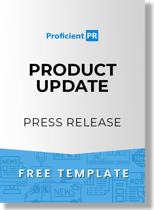 Product Update Press Release Template [Sample, Example + Free Download]